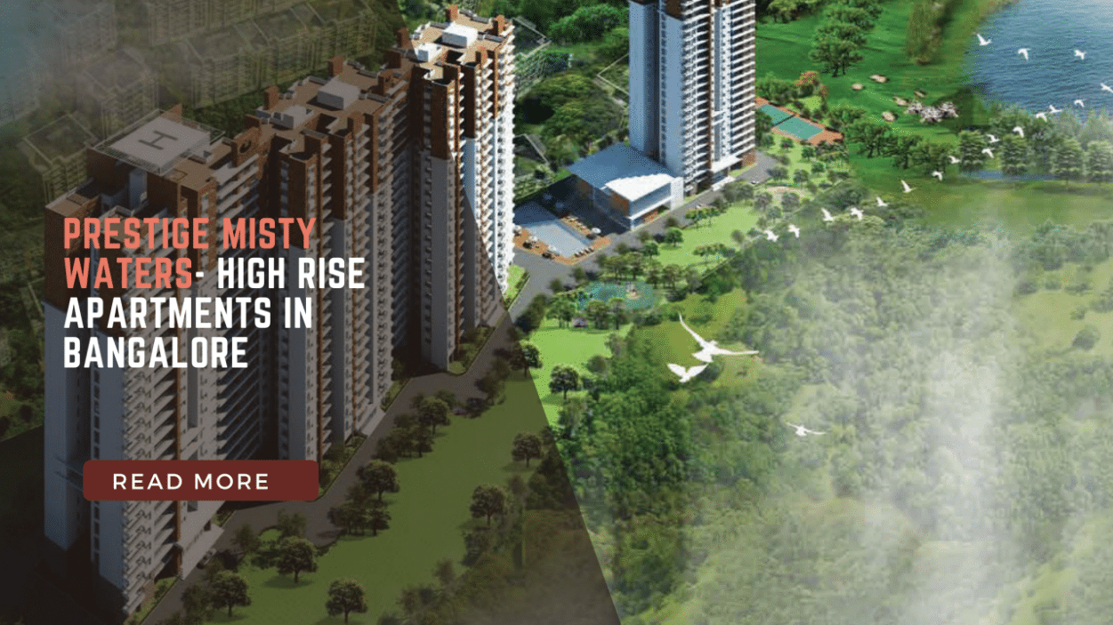Prestige Misty Waters – High Rise Apartments in Bangalore
